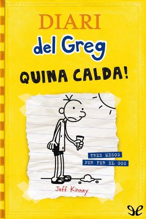 [Diary of a Wimpy Kid 04] • Quina calda!